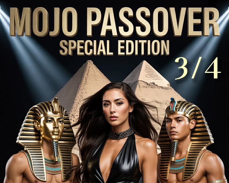 MOJO SEXY PASSOVER